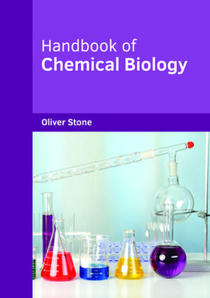 Handbook of Chemical Biology de Oliver Stone