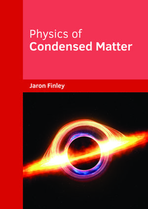 Physics of Condensed Matter de Jaron Finley