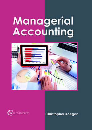 Managerial Accounting de Keegan, Christopher