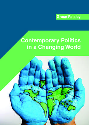 Contemporary Politics in a Changing World de Grace Paisley