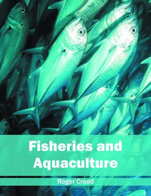 Fisheries and Aquaculture de Roger Creed