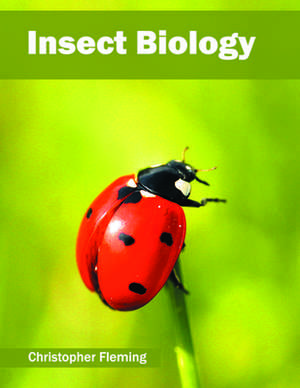 Insect Biology de Christopher Fleming