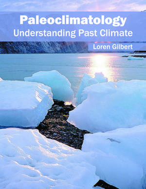 Paleoclimatology de Loren Gilbert