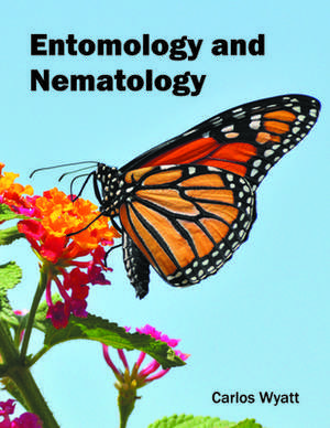 Entomology and Nematology de Carlos Wyatt