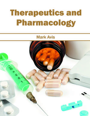 Therapeutics and Pharmacology de Mark Avis