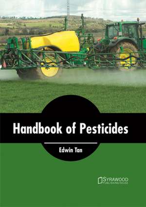 Handbook of Pesticides de Edwin Tan