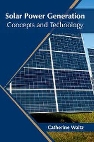 Solar Power Generation de Catherine Waltz