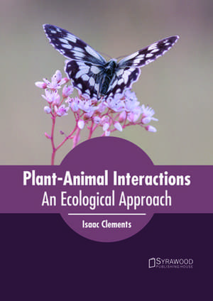 Plant-Animal Interactions de Clements, Isaac