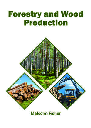 Forestry and Wood Production de Malcolm Fisher