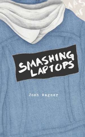 Smashing Laptops de Josh Wagner