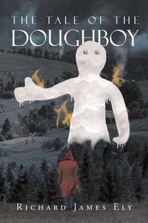 The Tale of the Doughboy de Richard James Ely