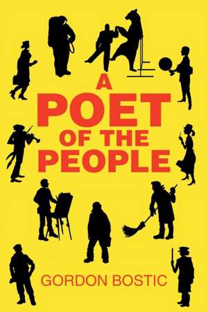 A Poet of the People de Gordon Bostic