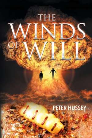 The Winds of Will de Peter Hussey