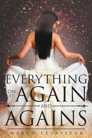 Everything on It Again and Agains: Dinnda de Marco LeVasseur