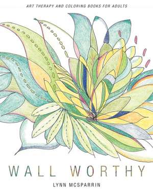 Wall Worthy de Lynn McSparrin