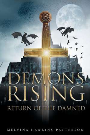 Demons Rising Return of the Damned de Melvina Hawkins-Patterson