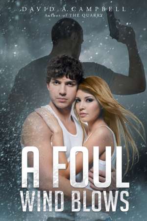 A Foul Wind Blows de David A. Campbell