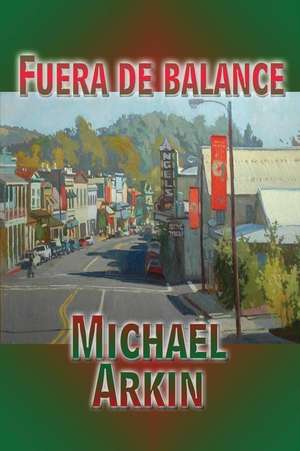 Fuera de Balance (Spanish) de Michael Arkin