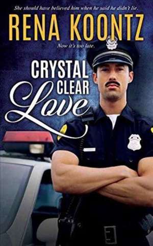 Crystal Clear Love de Rena Koontz