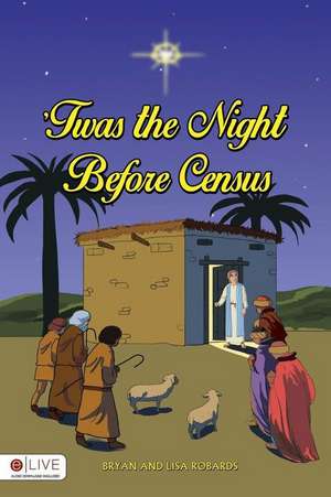 'Twas the Night Before Census de Bryan Robards