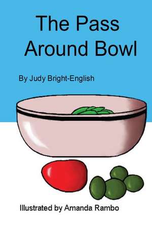 The Pass Around Bowl de Judy Bright-English