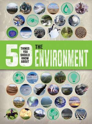 50 Things You Should Know about the Environment de Jen Green