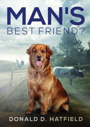 Man's Best Friend? de Donald D. Hatfield