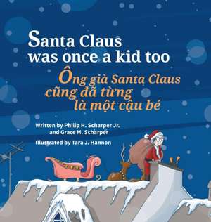 Santa Claus Was Once a Kid Too / Ong gia Santa Claus cung da tung la mot cau be de Philip Scharper