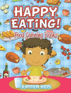 Happy Eating! de Jupiter Kids