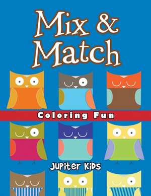 Mix & Match Coloring Fun de Jupiter Kids