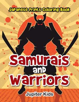 Samurais and Warriors de Jupiter Kids