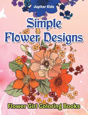 Simple Flower Designs de Jupiter Kids