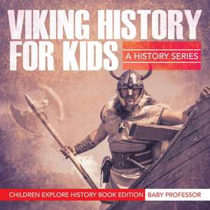 Viking History For Kids de Baby