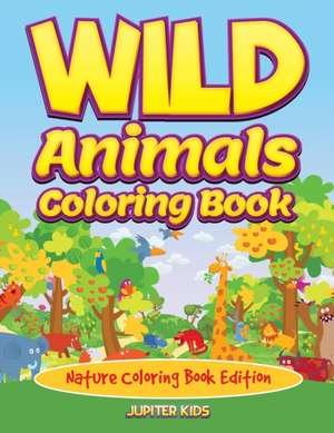 Wild Animals Coloring Book de Jupiter Kids