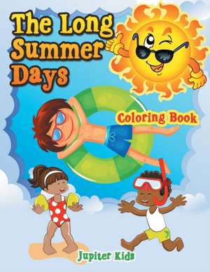 The Long Summer Days Coloring Book de Jupiter Kids