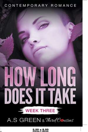 How Long Does It Take - Week Three (Contemporary Romance) de Third Cousins