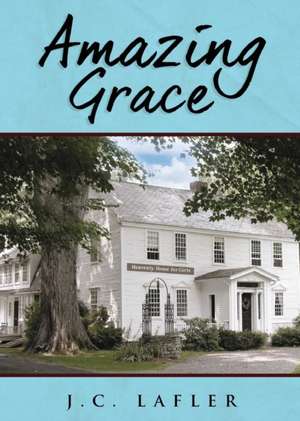 Amazing Grace de J. C. Lafler