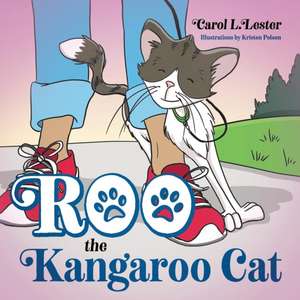 Roo the Kangaroo Cat de Carol L Lester