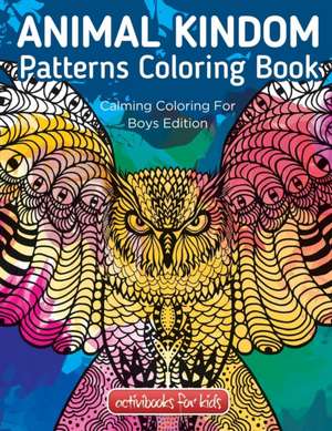 Animal Kingdom Patterns Coloring Book de Activibooks For Kids