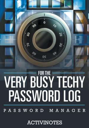 For The Very Busy Techy Password Log - Password Manager de Activinotes