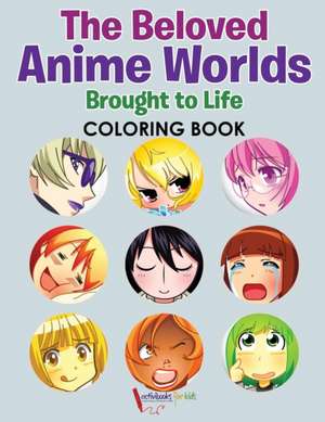 The Beloved Anime Worlds Brought to Life Coloring Book de Activibooks For Kids