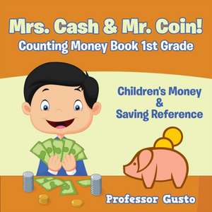 Mrs. Cash & Mr. Coin! - Counting Money Book 1St Grade de Gusto