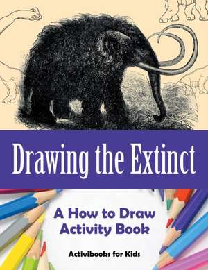 Drawing the Extinct de Activibooks For Kids