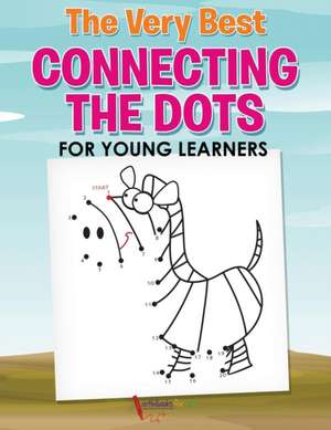 The Very Best Connecting the Dots for Young Learners de Activibooks For Kids