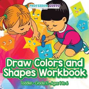 Draw Colors and Shapes Workbook | Toddler-Grade K - Ages 1 to 6 de Gusto