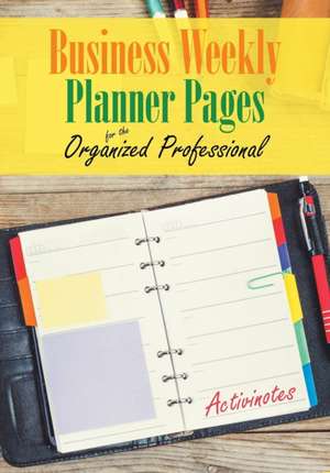 Business Weekly Planner Pages for the Organized Professional de Activinotes