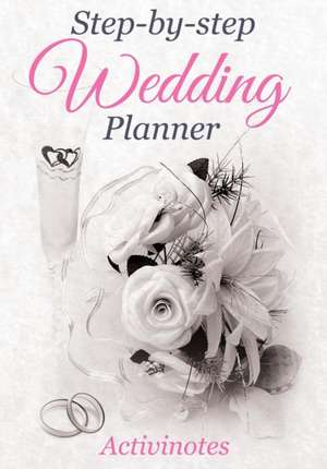 Step-by-Step Wedding Planner de Activinotes