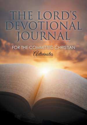 The Lord's Devotional Journal for the Committed Christian de Activinotes