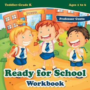 Ready for School Workbook | Toddler-Grade K - Ages 1 to 6 de Gusto