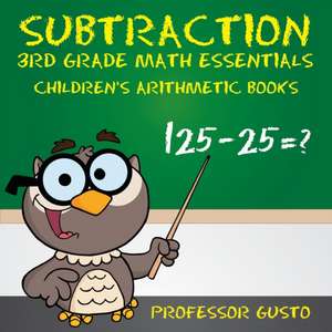 Subtraction 3rd Grade Math Essentials | Children's Arithmetic Books de Gusto